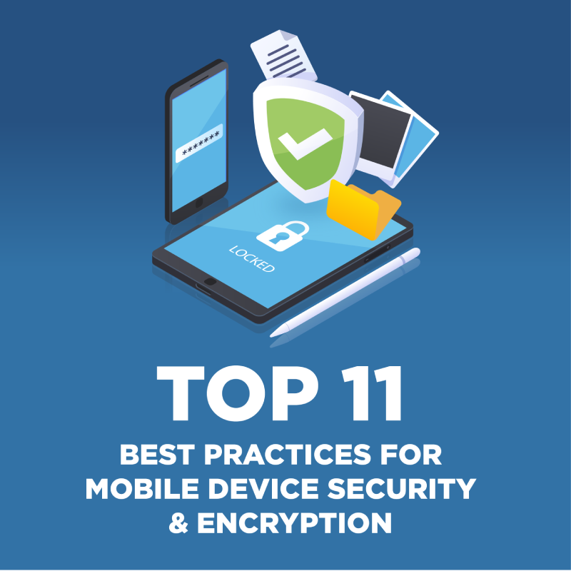 2026 Best Practices for Mobile Device Security & Encryption